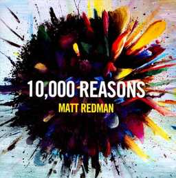 10,000 Reasons (Bless The Lord) | Matt Redman