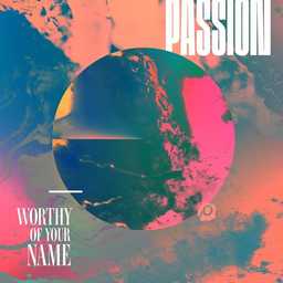 Worthy Of Your Name | Passion, Sean Curran