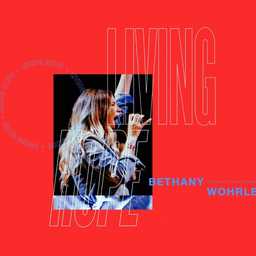 Living Hope | Bethel Music, Bethany Wohrle