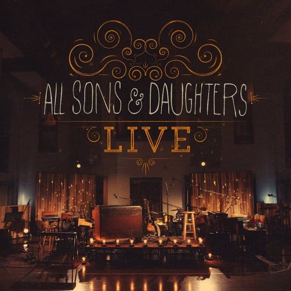 All Sons & Daughters Live